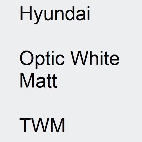 Hyundai, Optic White Matt, TWM.